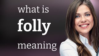 Folly — meaning of FOLLY [upl. by Cynthie]