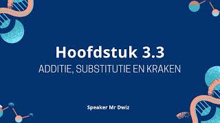 Scheikunde Havo 4 Hoofdstuk 3§3 Additie substititie en kraken [upl. by Remmos]