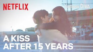 Theyve waited more than 15 years to kiss  Castaway Diva Ep 11  Netflix ENG SUB [upl. by Trish807]