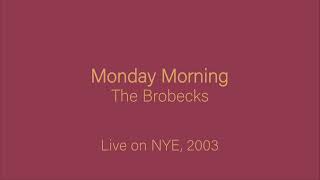 Monday Morning Live  The Brobecks NYE 2003 [upl. by Aiseneg]