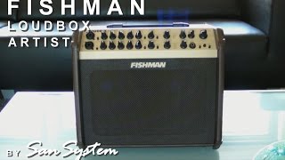 FISHMAN Loudbox Artist LBX600 [upl. by Yahiya]