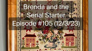 Brenda and the Serial Starter  Episode 105 12323 [upl. by Etnoj341]