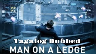 Man On a Ledge 2012 Tagalog Dubbed [upl. by Fulmis135]