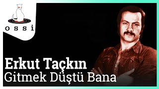 Erkut Taçkın  Gitmek Düştü Bana [upl. by Ymar]