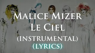 MALICE MIZER  LE CIEL INSTRUMENTAL【KARAOKE ROMAJI LYRICS】 [upl. by Aramoj]