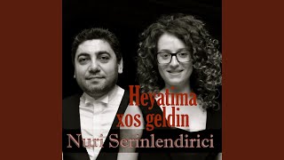 Heyatima Xos Geldin [upl. by Sneve]