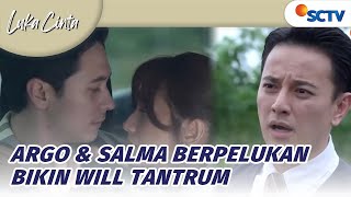 Tantrumnya Hampir Kumat Saat William Lihat Argo Memeluk Salma  Luka Cinta Episode 92 [upl. by Adkins]