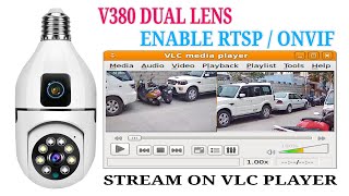 V380 dual lens wifi bulb camera enable rtsp  onvif stream on VLC media player [upl. by Naitsyrk]