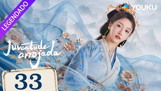 Juventude Arrojada EP33  Dashing Youth Legendado  Neo Hou  He Yu  YOUKU [upl. by Ydnal26]