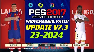 PES 2017  PROFESSIONALSPATCH V73 2024  3924  PC [upl. by Llenoil]