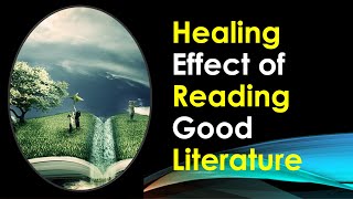 How can Reading Good Literature Heal our Soul and Mind Bibliotherapy Recreational Reading L6 [upl. by Danice]