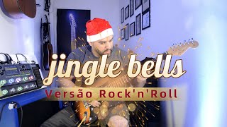 Jingle Bells  Versão Rock And Roll [upl. by Charo733]