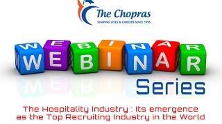 Webinar on The Hospitality Industry  Its emergence as the top recruiting industry in the world [upl. by Elleneg]