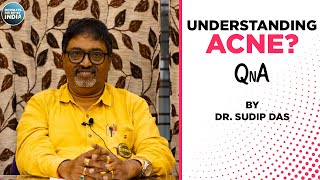 Understanding ACNE I Dr Sudip Das [upl. by Amron]