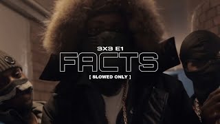 3x3 E1  Facts  Slowed Only [upl. by Notsla]