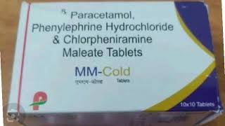 MM Cold Tablets Paracetamol Phenylephrine Hydrochloride amp Chlorpheniramine Maleate Tablets [upl. by Helbonnah]