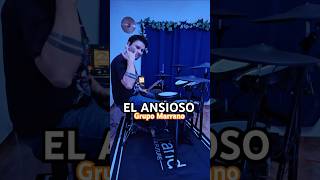 El Ansioso  Grupo Marrano drums grupomarrano elansioso bateristasdemexico viralvideo [upl. by Dorreg648]