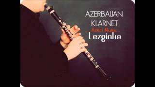 Lezginka Azerbaijan Music  Klarnet [upl. by Ronn]