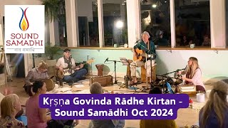 Sound Samādhi  Kṛṣṇa Govinda Rādhe Kirtan Full Version [upl. by Nema]