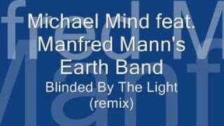 Michael Mind feat Manfred Manns Earth BandBlinded by the light remix [upl. by Walley272]