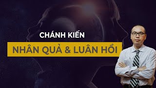 2 Quy Luật Lớn Trong Muôn Kiếp Nhân Sinh  Hiểu về luật Nhân Quả  CHÁNH KIẾN  TRẦN VIỆT QUÂN [upl. by Thorley]