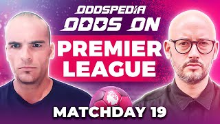 Odds On Premier League Predictions 202324 Matchday 19  Best Football Betting Tips amp Picks [upl. by Aromas]