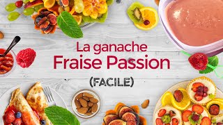 Ganache Fraise Passion sans lactose facile [upl. by Ahsitul]