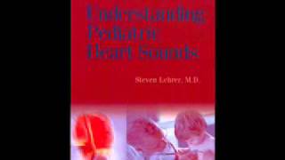 Understanding Pediatric Heart Sounds [upl. by Dulci]