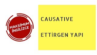 Causatives  Ettirgen Yapı [upl. by Picco]