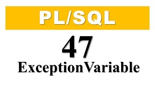 PLSQL tutorial 47 How to declare userdefine exception using a EXCEPTION variable [upl. by Eenoj]