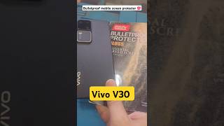 Bulletproof screen protector Vivo v30 screenguard screenprotector mobilecover shorts ytshorts [upl. by Elad600]