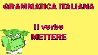 I numerosi utilizzi del verbo METTERE [upl. by Auburn]