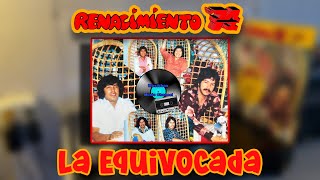 La Equivocada  Renacimiento ‘74 1976 LP Stereo Ramex Records [upl. by Nitfa]