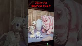 classic BAGPUSS clips 9 [upl. by Lenaj]