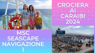 CROCIERA AI CARAIBI 2024 Navigazione sulla msc Seascape [upl. by Natalina2]