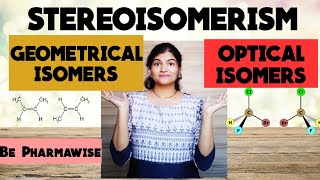 Stereoisomerism in organic compounds Geometrical and optical isomerism  Be Pharmawise [upl. by Ynnaffit]