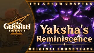 Yakshas Reminiscence  Genshin Impact Original Soundtrack The Chasm Chapter [upl. by Eltsyrhc]