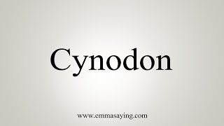 How To Say Cynodon [upl. by Paget749]