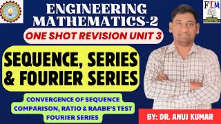 ONE SHOT REVISION  ENGINEERING MATHEMATICSII  UNIT3  SEQUENCE SERIES AND FOURIER SERIES [upl. by Freya]