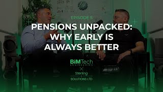 The BIMTech Podcast  Episode 5  Pensions Unpacked Why Early is Always Better [upl. by Enna]