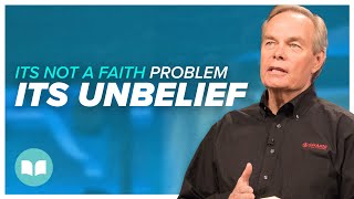 Its Not a Faith Problem Its Your Unbelief  Andrew Wommack  Living Word Christian Center [upl. by Lenneuq]