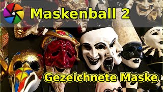 Maskenball 2  Die gezeichnete Maske in Darktable [upl. by Hedve86]