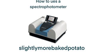 How to use spectrophotometer ￼ [upl. by Lattimer]