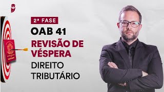 Revisão de Véspera  2ª Fase  OAB 41  Direito Tributário [upl. by Einneg258]