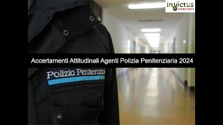 Accertamenti Attitudinali Agenti Polizia Penitenziaria 2024 Calendario e Preparazione [upl. by Dloraj]