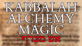 Kabbalah  Alchemy  Magic  The Refiners Fire  אש מצרף  Transmutation amp Jewish Mystical Theurgy [upl. by Aninotna]