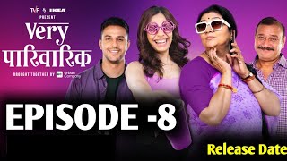 Very Parivarik  EP8  A TVF Weekly Show  Very Parivarik Episode 8  Updates  Good News  Release [upl. by Thilde]