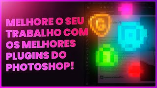 Top 5 Melhores Plugins do Photoshop melhore MUITO seu fluxo de trabalho com eles [upl. by Mirielle810]