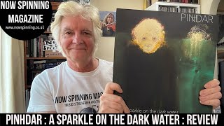 Pinhdar  A Sparkle On The Dark Water  Album Review  Ambient PROG [upl. by Mei864]