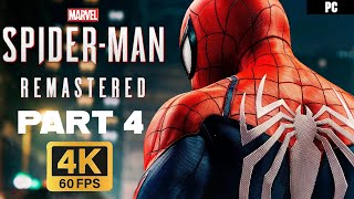 SPIDERMAN REMASTERED PC Gameplay Walkthrough Part 4 4K 60FPS ULTRA [upl. by Candless]